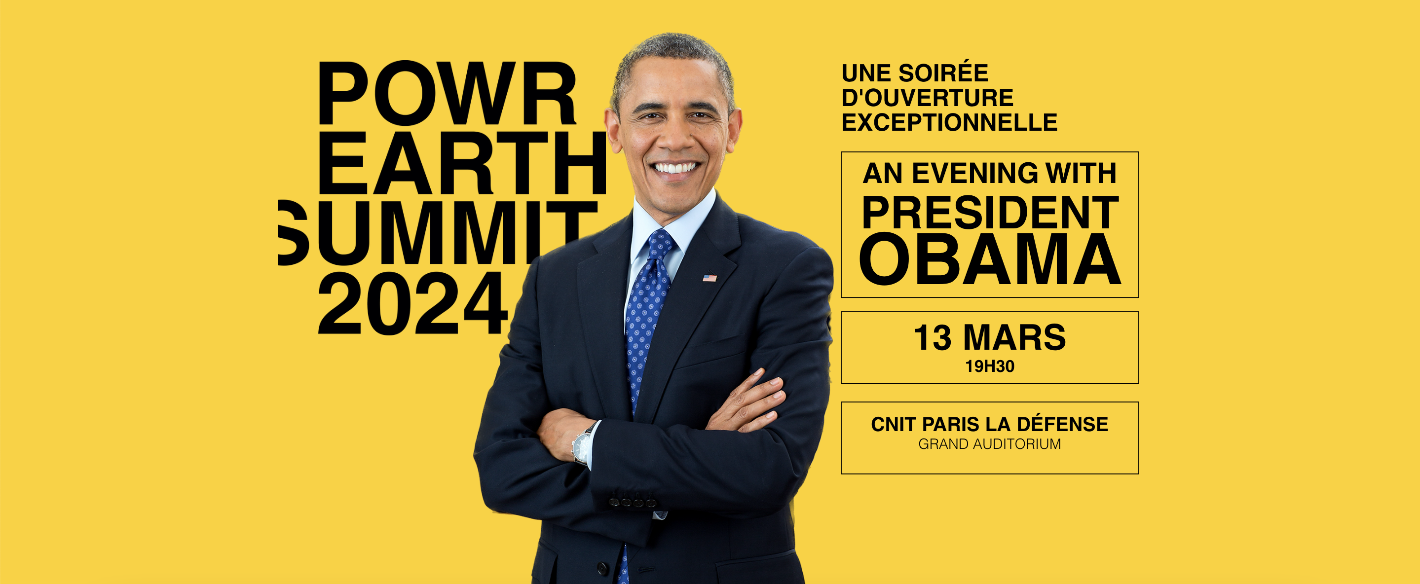 Powr Earth Summit 2024, une soirée d'ouverture exceptionnelle en présence du Président Obama, le 13 mars 2024 à 19h30 au Grand Auditorium du CNIT Paris La Défense